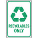 Recyclables Only Sign 12" x 18" (1 pc.)